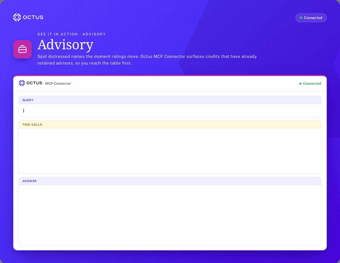 Animated Octus MCP Connector demo surfacing deals downgraded in the past month and identifying which have already retained advisors, showing the query, tool calls and sourced answer